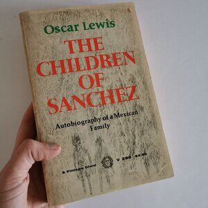 1963 The Children of Sanchez by Oscar Lewis Mexican Family Cultural Anthropology